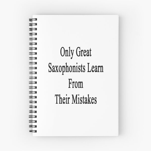 Item preview, Only Great Saxophonists Learn From Their Mistakes designed and sold by supernova23.