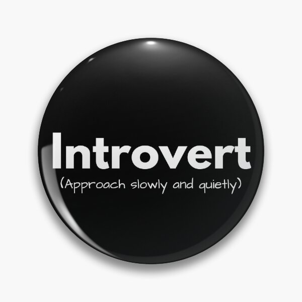 Item preview, Introvert (approach slowly and quietly) designed and sold by AustaArt.