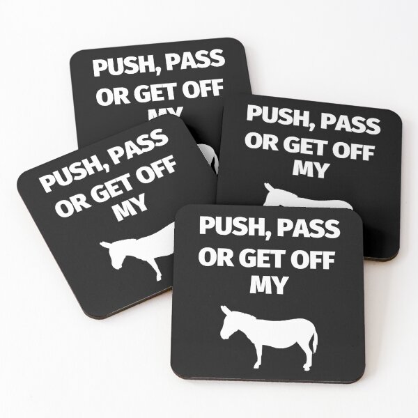Item preview, MerchHaus - Push, Pass Or Get Off My... designed and sold by MerchHaus.