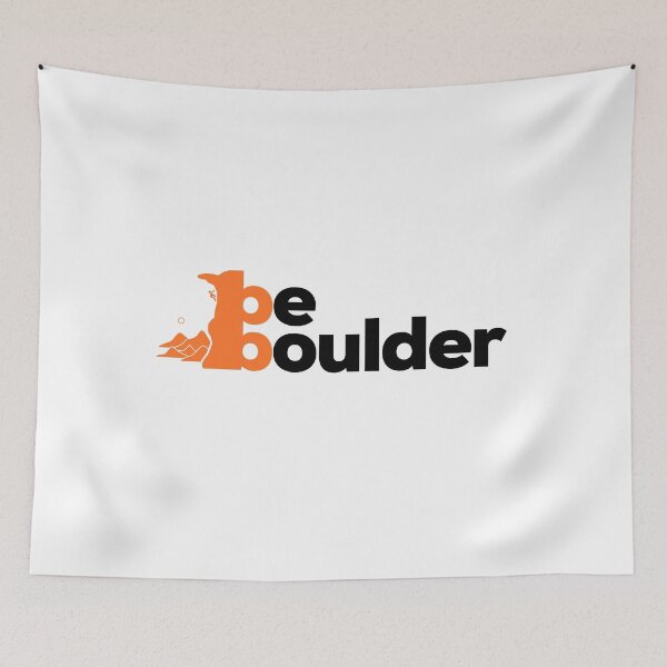 Item preview, Be Boulder. Rock Climbing. Bouldering designed and sold by Boulder Design Co.