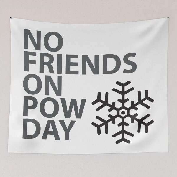 Item preview, No Friends On Pow Day designed and sold by Angela Rafter.