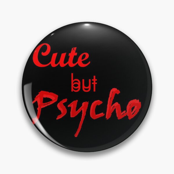 Item preview, Cute but Psycho designed and sold by Black Star.