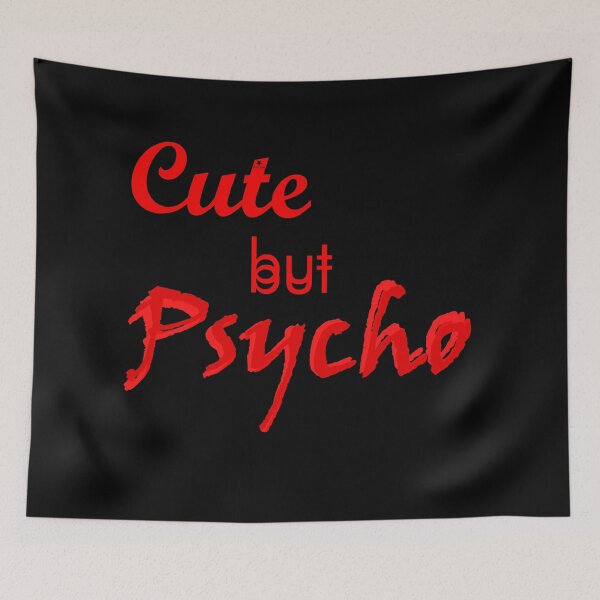 Item preview, Cute but Psycho designed and sold by Black Star.