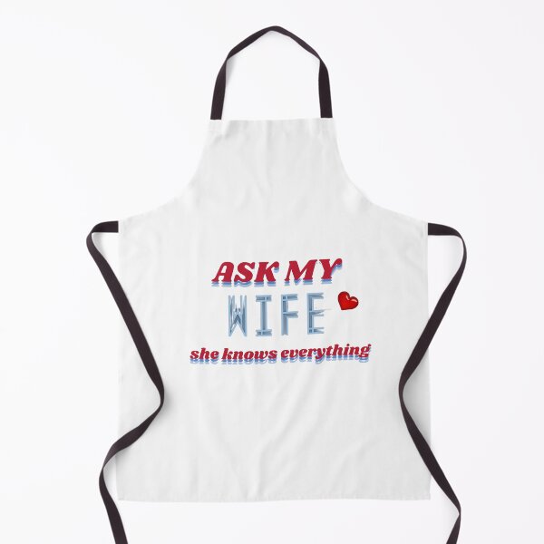 Item preview, Ask My Wife She Knows Everything with red heart design.  designed and sold by THEPURITYSTAR.