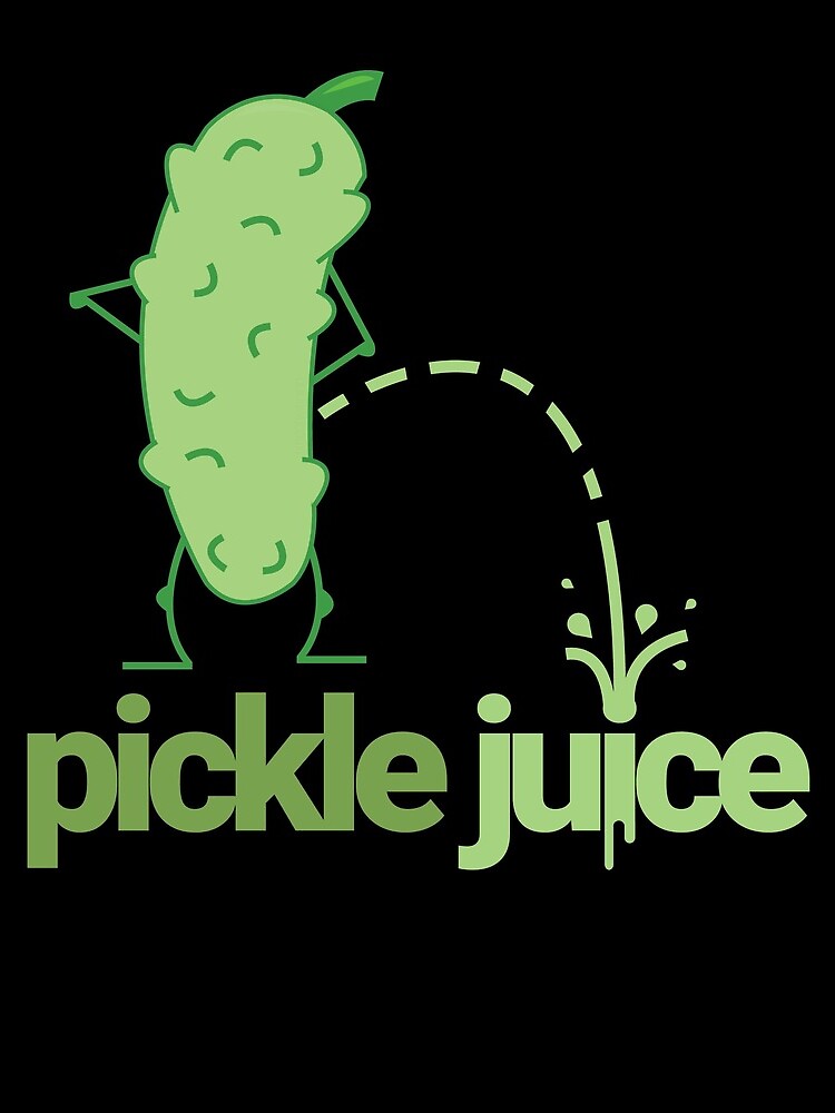 "Pickle Juice Funny Meme Design. This is where pickle juice comes from