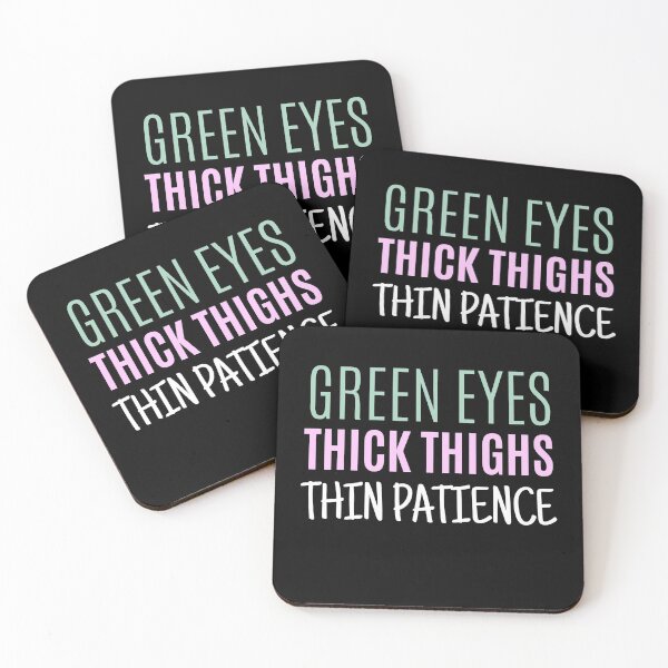 Item preview, Green Eyes Thick Thighs Thin Patience Feminism Humor designed and sold by RosiesSticks.