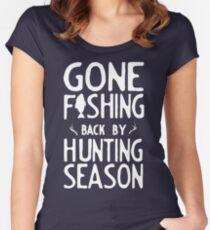 Gone Fishing. Back by hunting season Women's Fitted Scoop T-Shirt