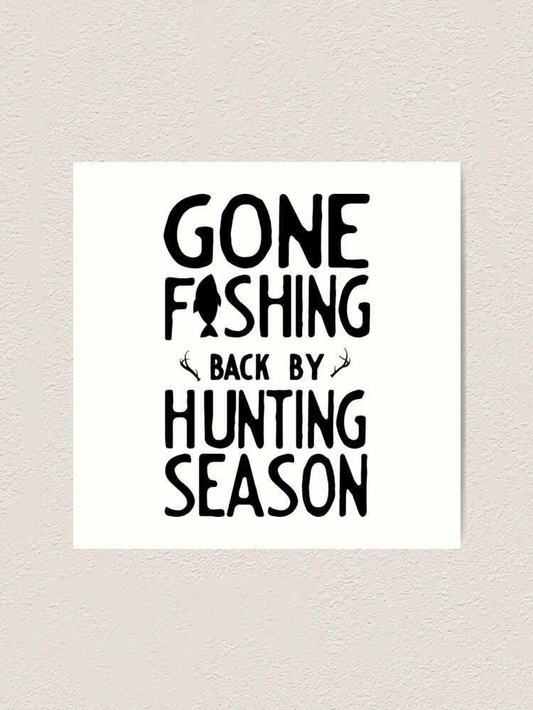 Gone Fishing. Back by hunting season Sticker for Sale by bravos
