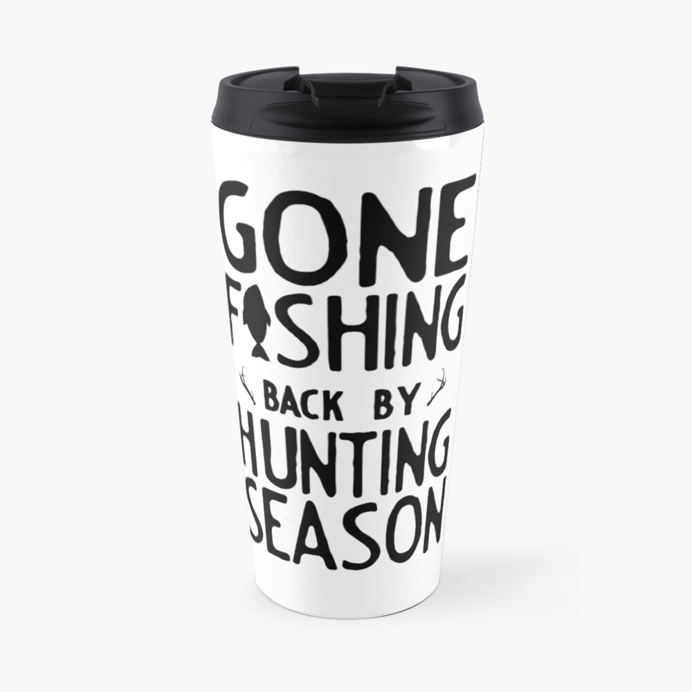 Gone Fishing. Back by hunting season Travel Coffee Mug