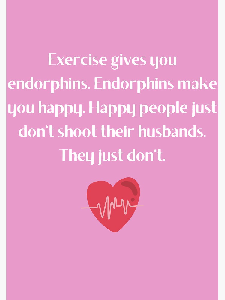 legally-blonde-exercise-gives-you-endorphins-endorphins-make-you