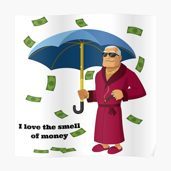 rich-old-man-i-love-the-smell-of-money-black-words-poster-for-sale