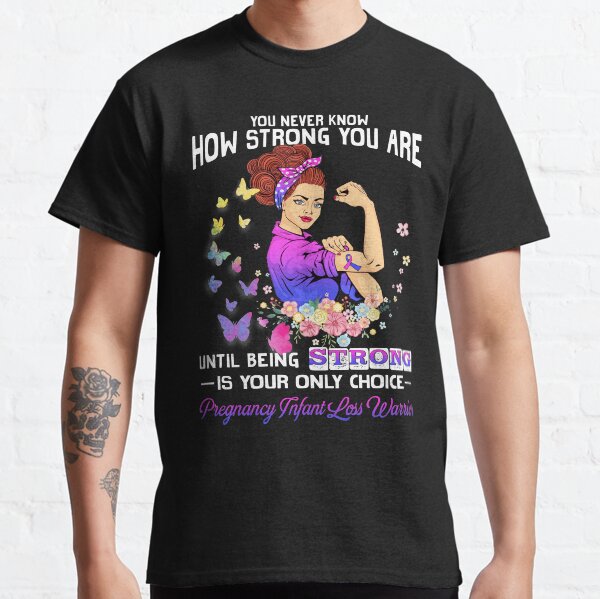 Item preview, Pregnancy Infant Loss Warrior You Never Know How Strong You Are designed and sold by largellie.