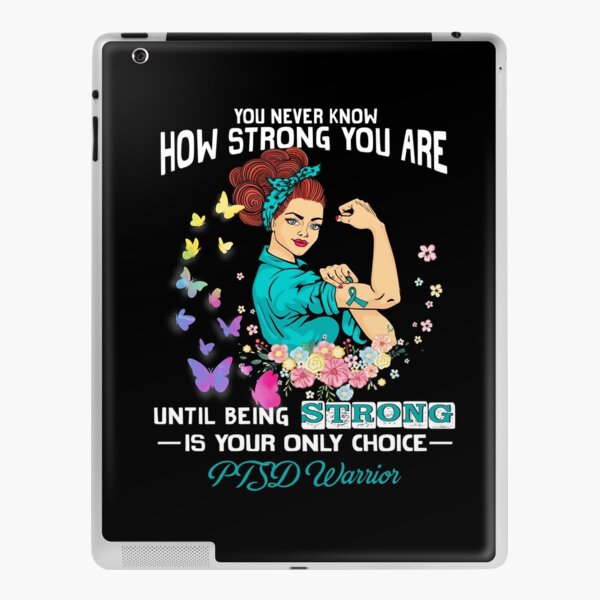 PTSD Warrior You Never Know How Strong You Are iPad Skin