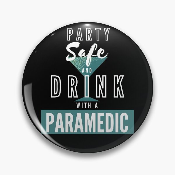 Item preview, Party Safe, and Drink with a Paramedic designed and sold by Mooscellaneous.