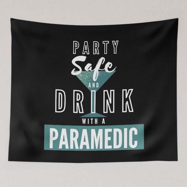 Item preview, Party Safe, and Drink with a Paramedic designed and sold by Mooscellaneous.