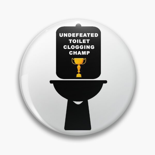 Item preview, Undefeated Toilet Clogging Champ designed and sold by Simo200.