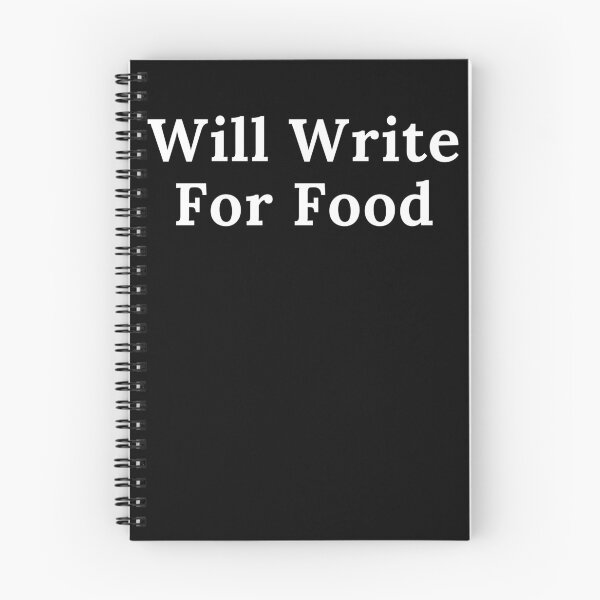 Item preview, Will Write For Food designed and sold by TheKnightWriter.