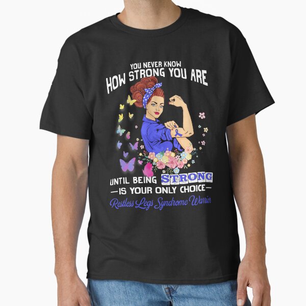 Item preview, Restless Legs Syndrome Warrior You Never Know How Strong You Are designed and sold by largellie.