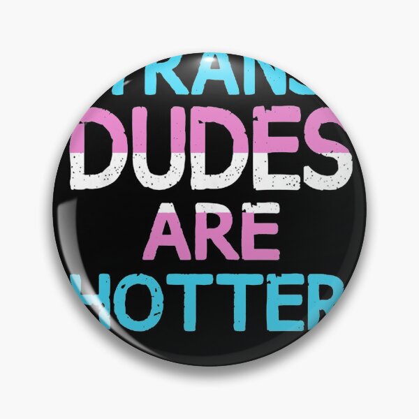 Item preview, Trans Dudes Are Hotter designer designed and sold by MichelaToady06.