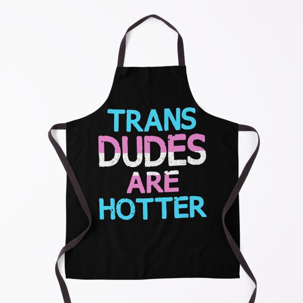 Item preview, Trans Dudes Are Hotter designer designed and sold by MichelaToady06.