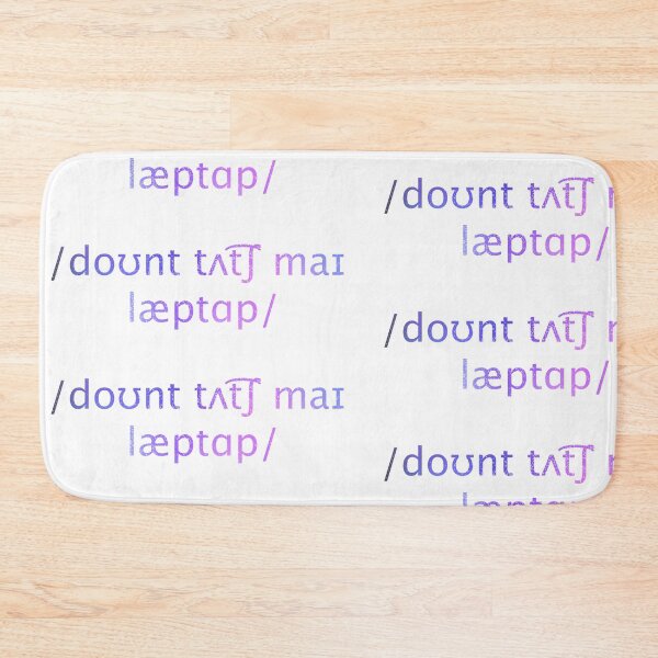 Item preview, Don't Touch My Laptop but in IPA, Galaxy designed and sold by sporadicdoodlin.