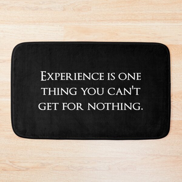 Item preview, Experience is one thing you can't get for nothing. Quotes store designed and sold by QuotesStore-2.