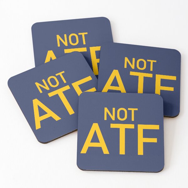 Item preview, Not ATF - Gun Meme, BATFE, Gun Rights designed and sold by SpaceDogLaika.