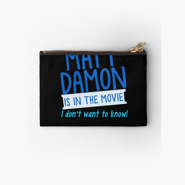 Item preview, Unless MATT DAMON is in the movie I don_t want to know designer designed and sold by MichelaToady06.