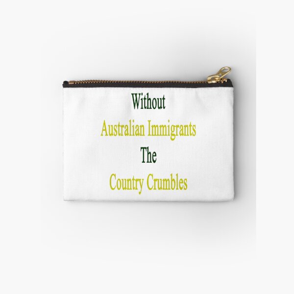 Item preview, Without Australian Immigrants The Country Crumbles  designed and sold by supernova23.