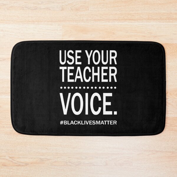 Item preview, Use Your Teacher Voice Black Lives Matter designer designed and sold by MichelaToady06.