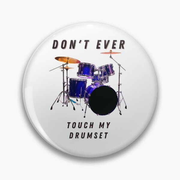 Item preview, Do Not Ever Touch My Drum Set designed and sold by Famtastic Artworks.