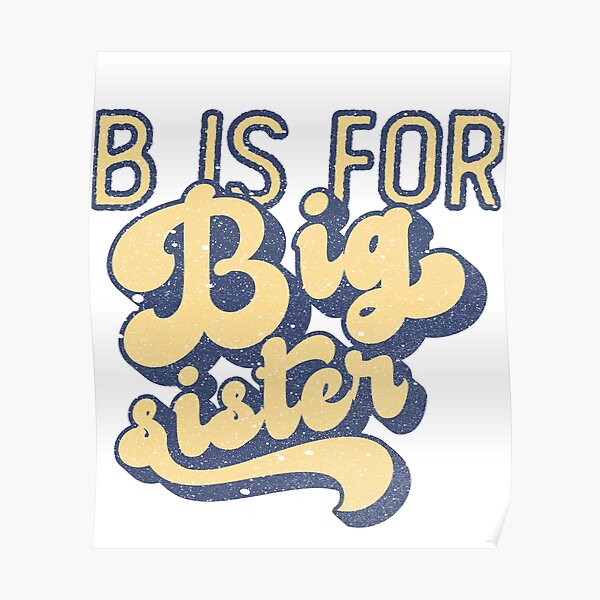 b-is-for-big-sister-big-sister-announcement-poster-by