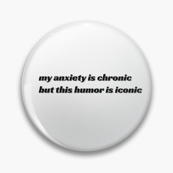 Item preview, Anxiety Chronic, Humor Iconic Black & White designed and sold by ladystromas.