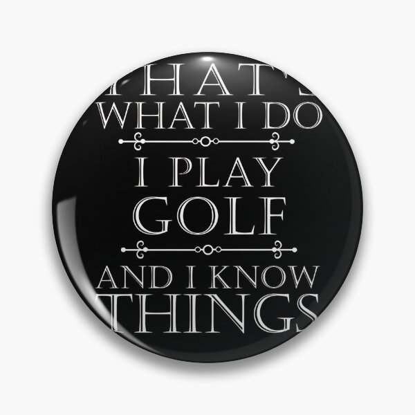 Item preview, That's What I Do I Play Golf Funny Golfer Golfing designer designed and sold by BonnieLovato02.