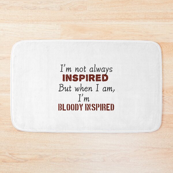 Item preview, I’m bloody inspired  designed and sold by Tayter3.