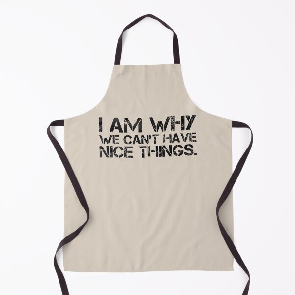 Item preview, I am why we can’t have nice things. (6) designed and sold by DotorEaon.