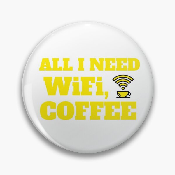 Item preview,  ALL I NEED WiFi, COFFEE designed and sold by kh0l0d.