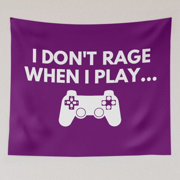 Item preview, I Don't Rage When I Play (Purple BG) designed and sold by FilipeFerreira.