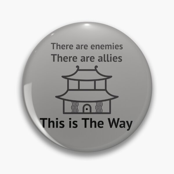 Item preview, THERE ARE ENEMIES THERE ARE ALLIES THIS IS THE WAY designed and sold by CoopClothing.