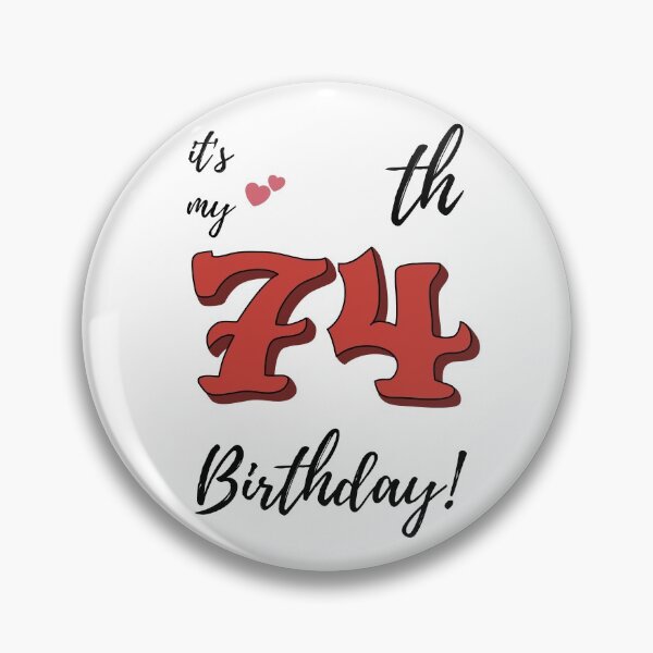 Item preview, It's My 74th Birthday quote designed and sold by WayneTower.