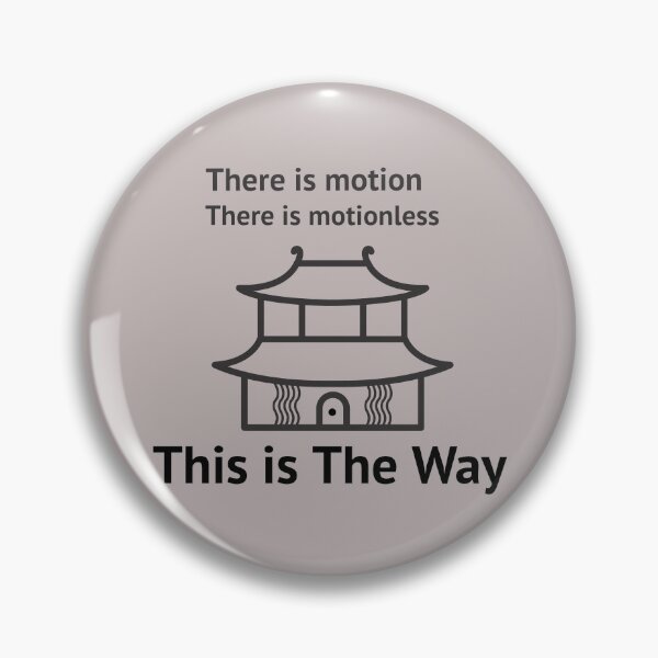 Item preview, THERE IS MOTION THERE IS MOTIONLESS THIS IS THE WAY designed and sold by CoopClothing.