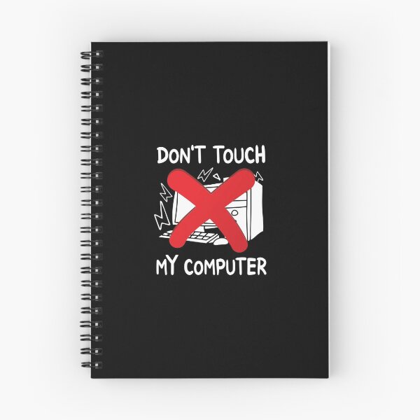 Item preview, Don't Touch My Computer  designed and sold by Dexter Freeman.