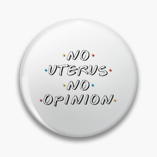 Item preview, No Uterus No Opinion  designed and sold by Johnni49.
