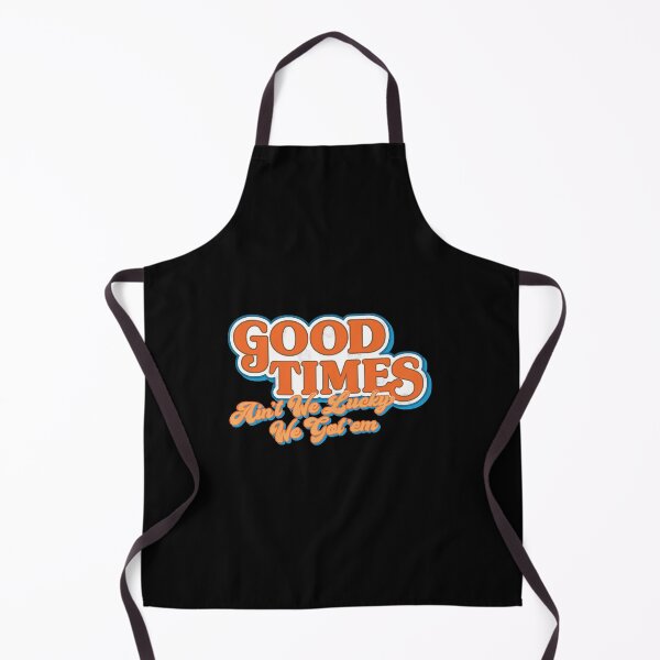 Item preview, Good Times Ain't We Lucky We Got'em  designed and sold by tJencarlos0.