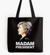 Hillary Clinton Madam President Tote Bag
