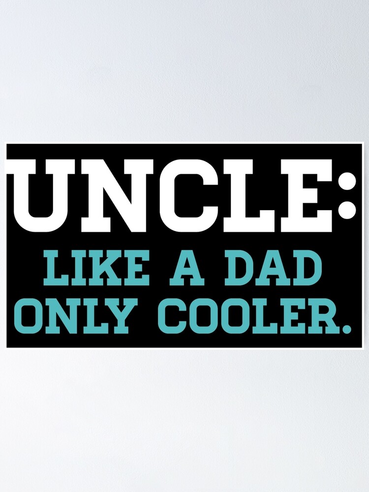 funcle like a dad only cooler