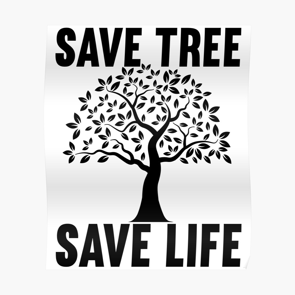 SAVE TREE SAVE LIFE 