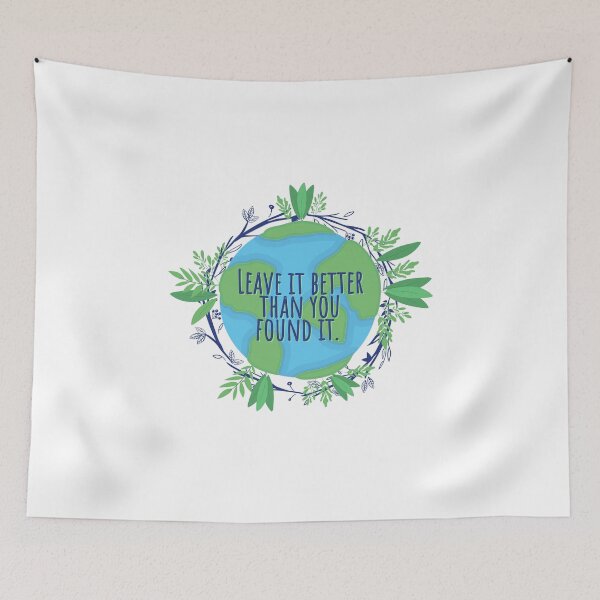 Item preview, Earth. Leave it better than you found it.  designed and sold by TheWaterBirds.