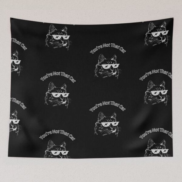 Item preview, You're Not That Cat designed and sold by GleamingGiant.