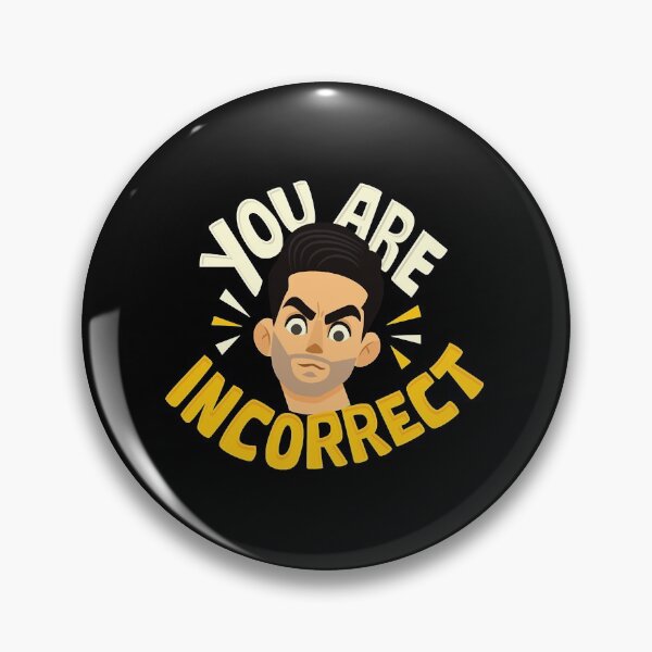Item preview, Incorrect  designed and sold by tJencarlos0.